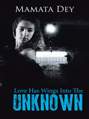 cover image of Love Has Wings into the Unknown